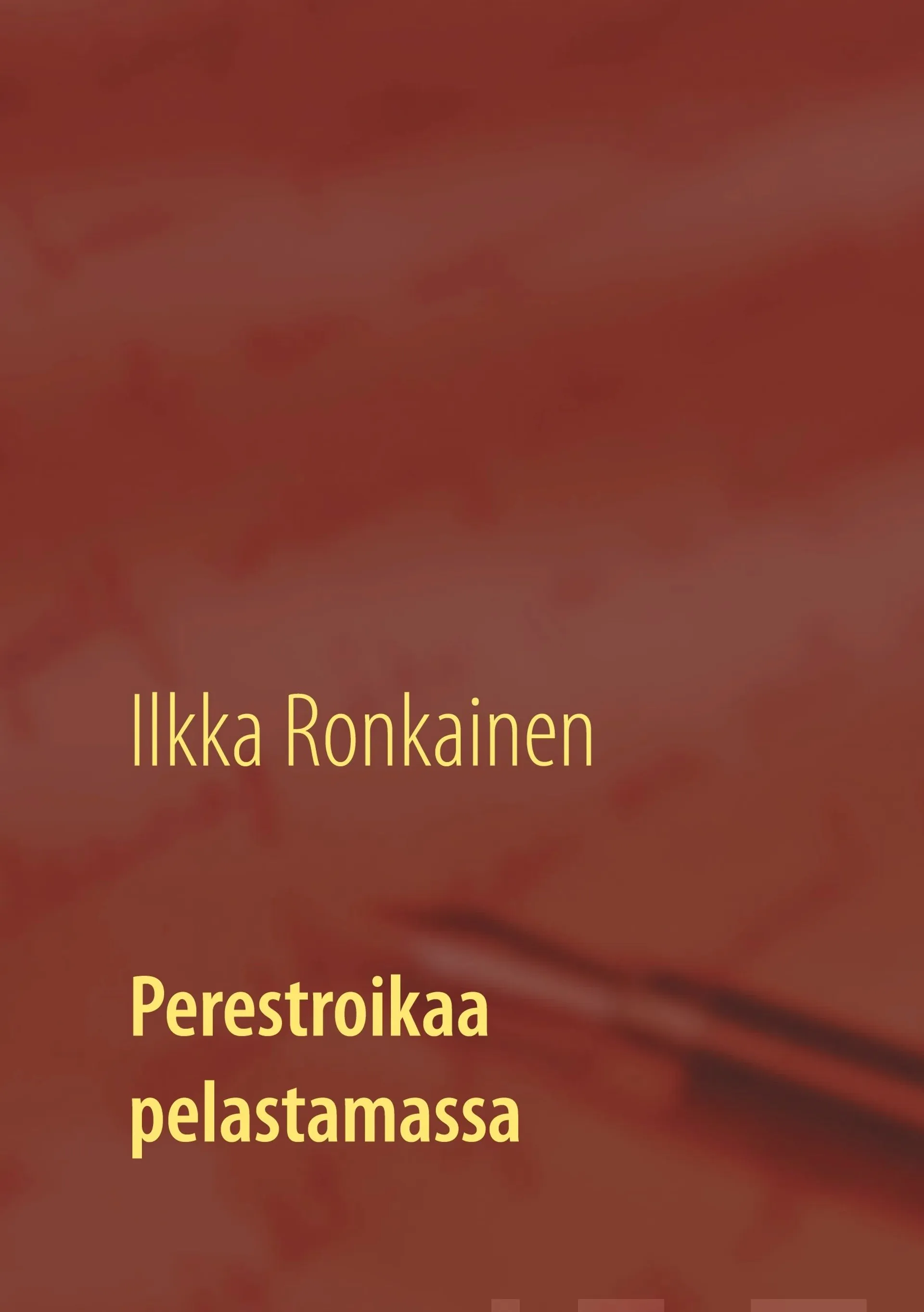 Ronkainen, Perestroikaa pelastamassa - Finnidean tarina 1987 -1993