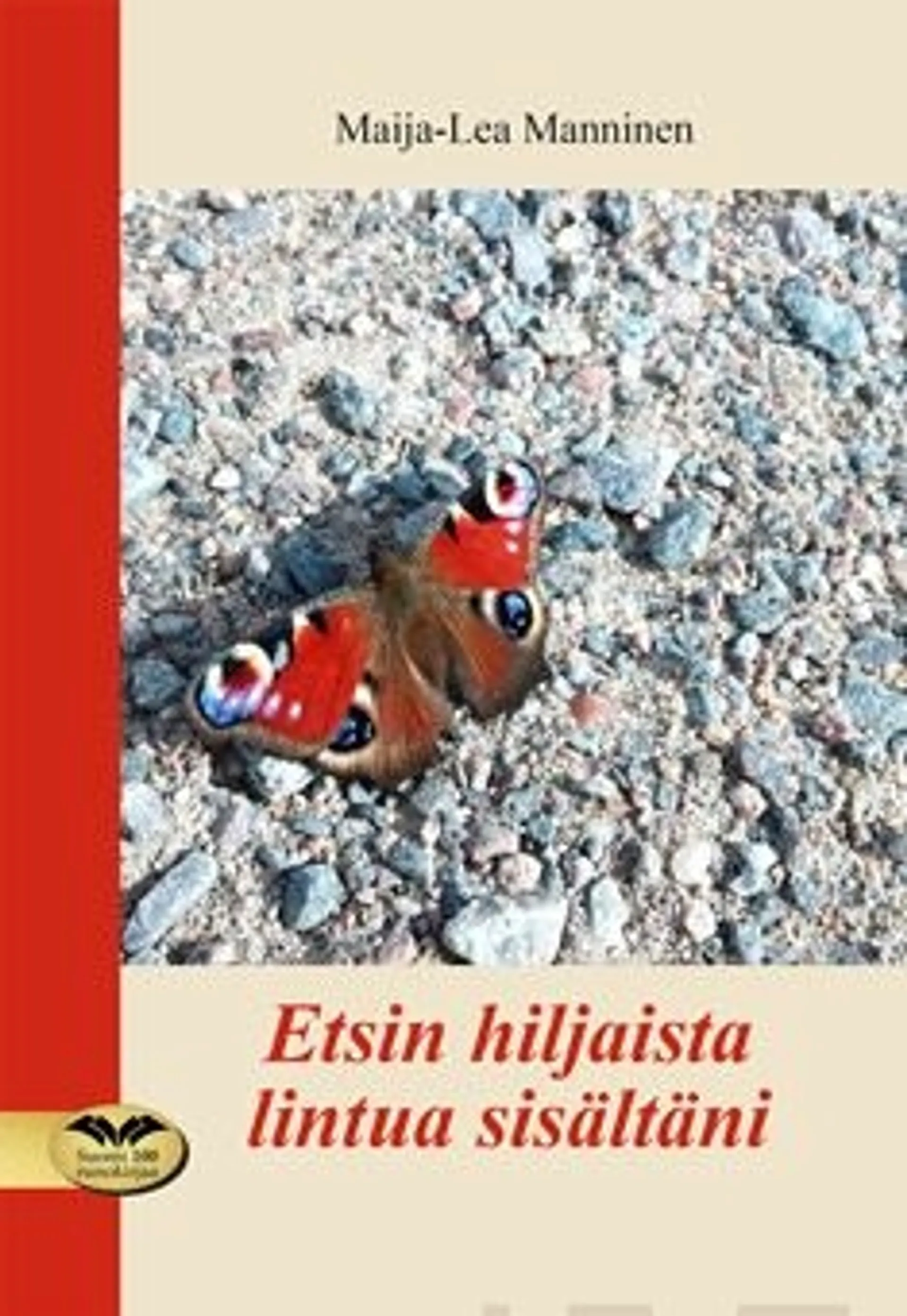 Manninen, Etsin hiljaista lintua sisältäni