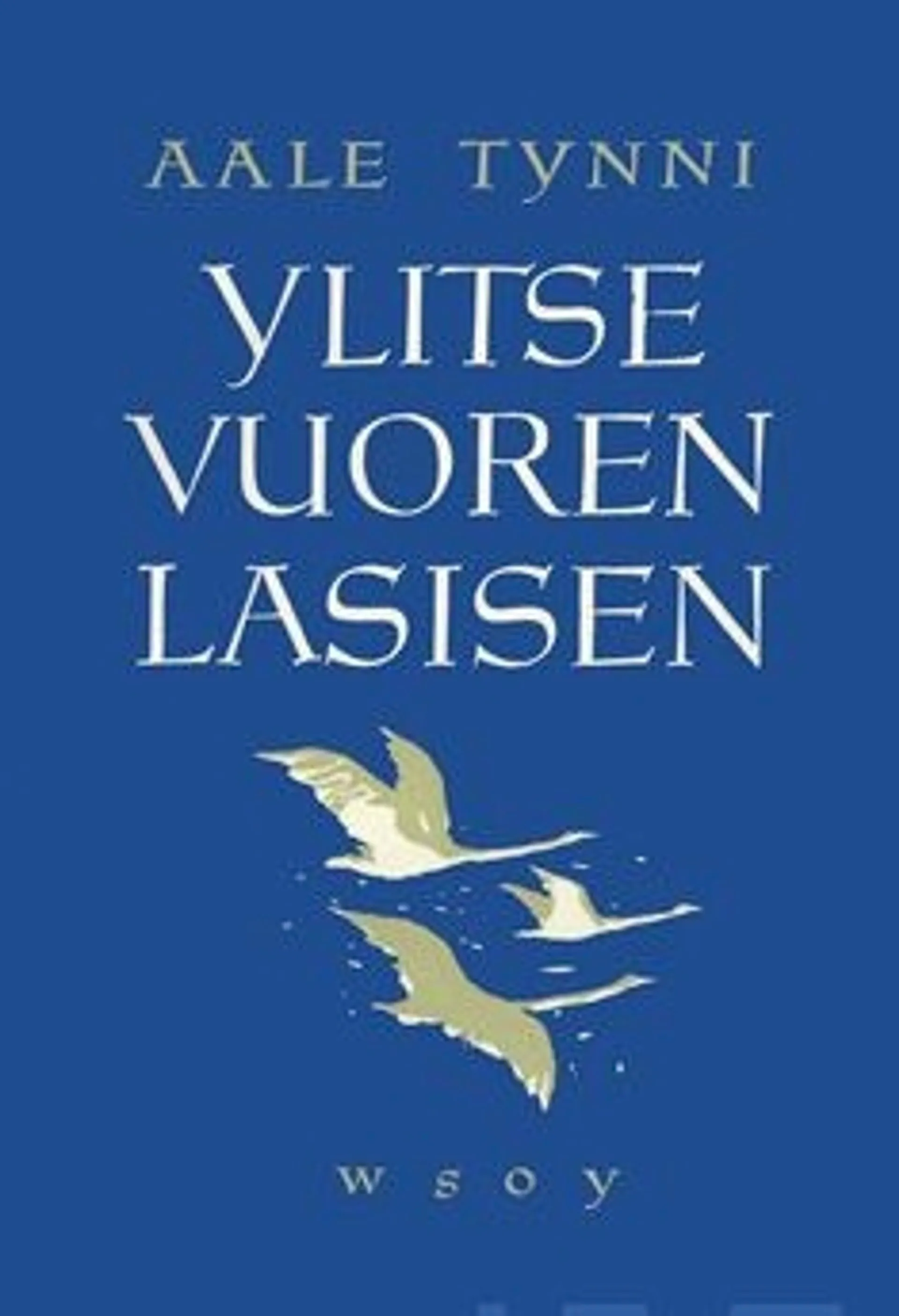 Tynni, Ylitse vuoren lasisen (näköispainos)