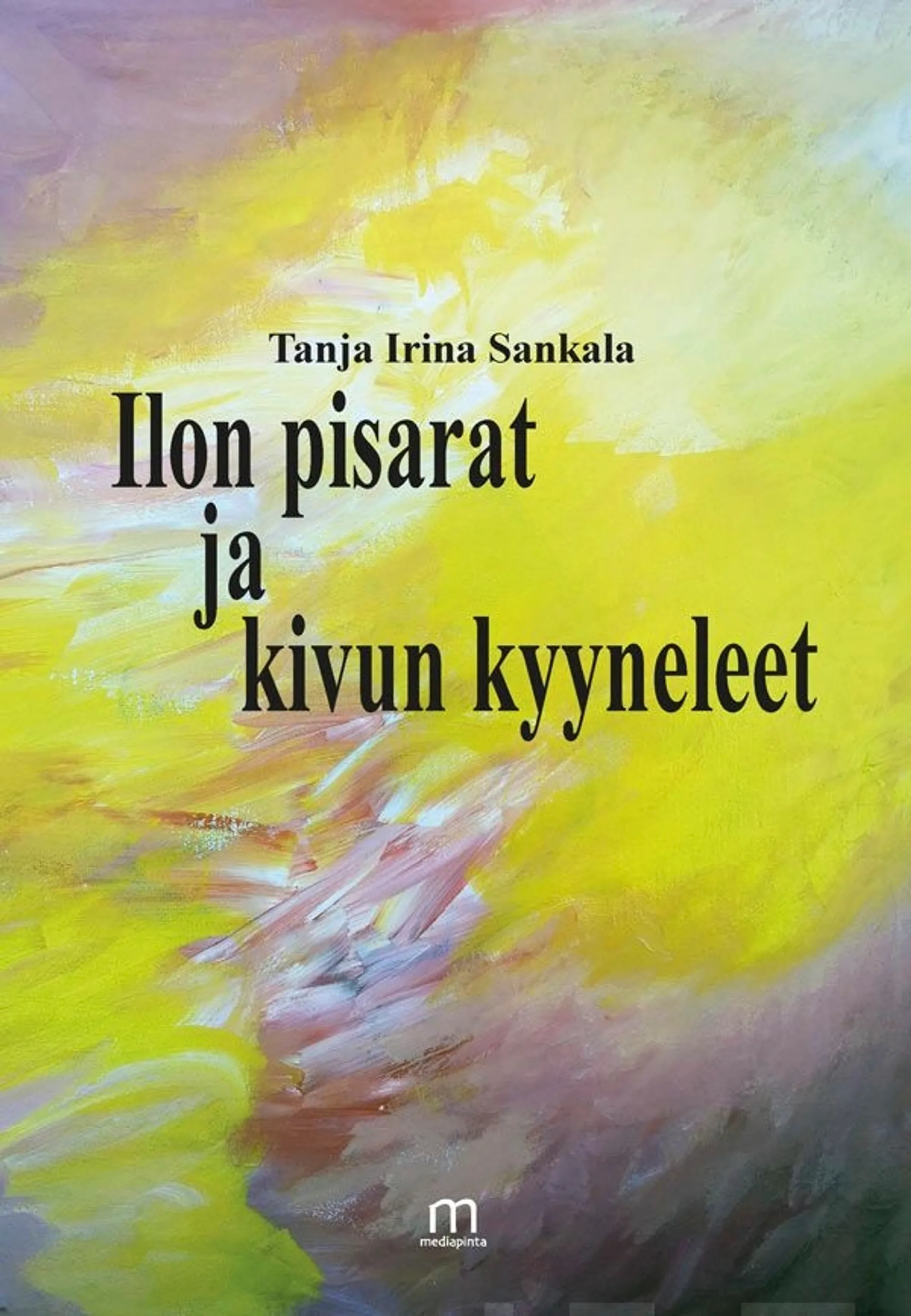 Sankala, Ilon pisarat ja kivun kyyneleet