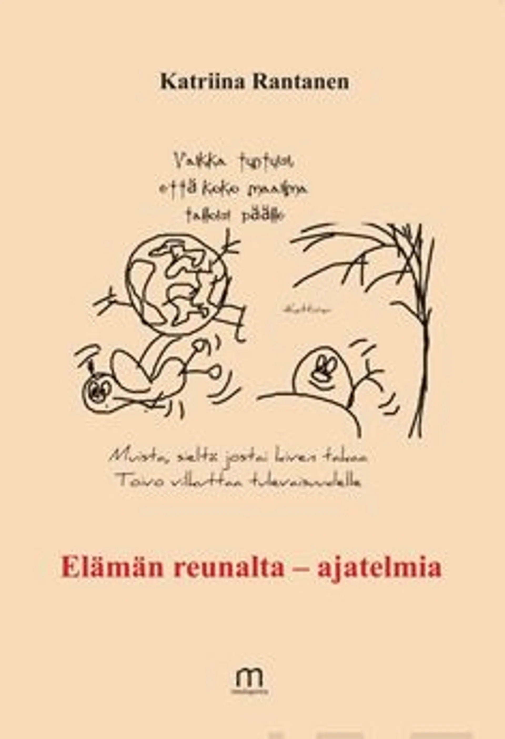 Rantanen, Elämän reunalta - ajatelmia