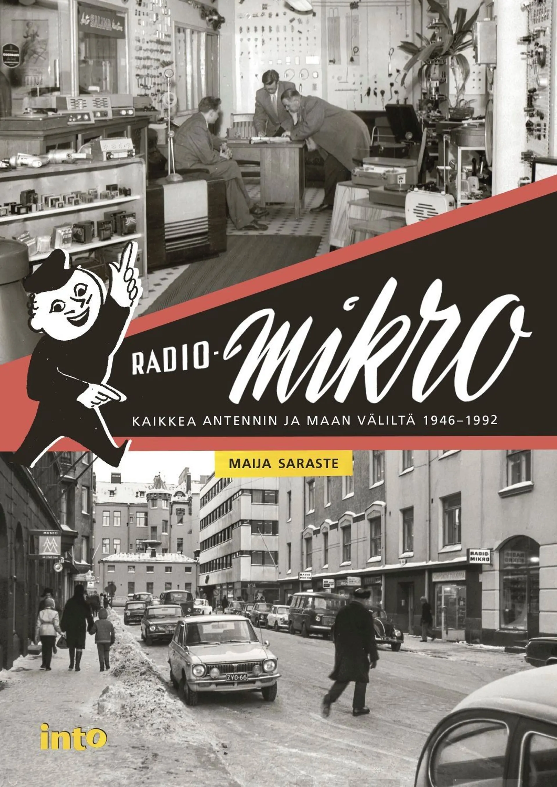 Saraste, Radio-Mikro - Kaikkea antennin ja maan väliltä 1946-1992