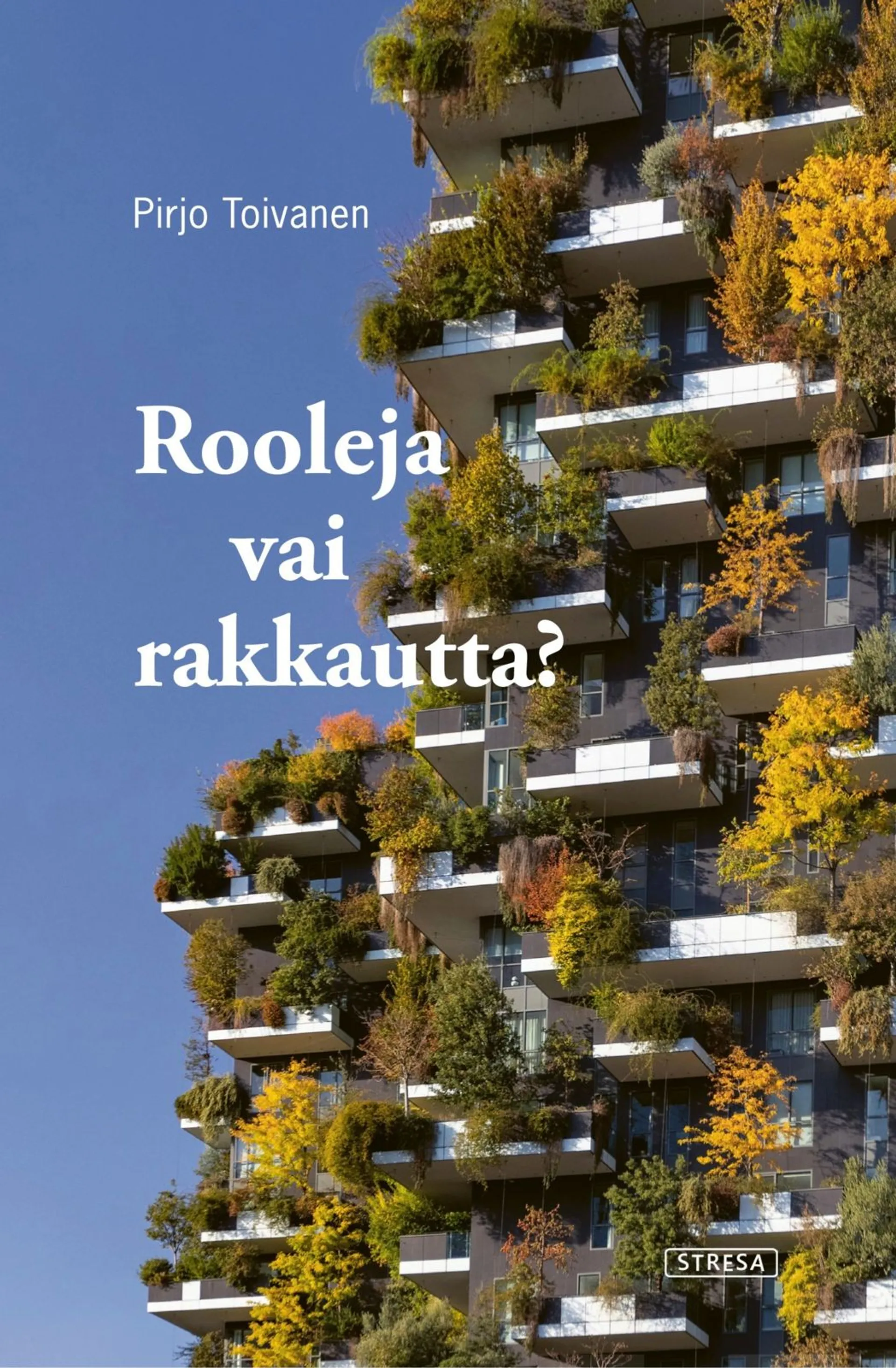 Toivanen, Rooleja vai rakkautta