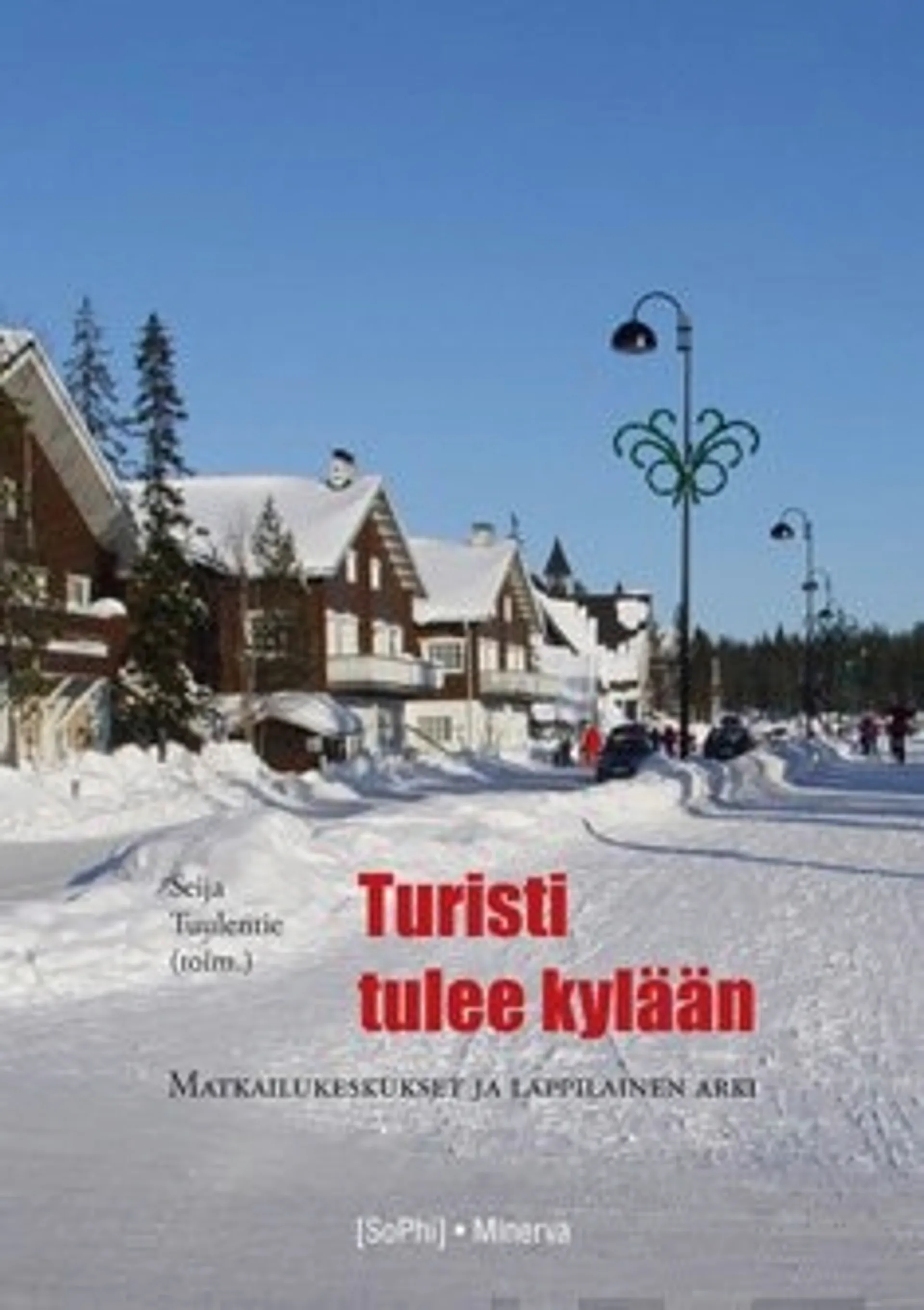 Turisti tulee kylään