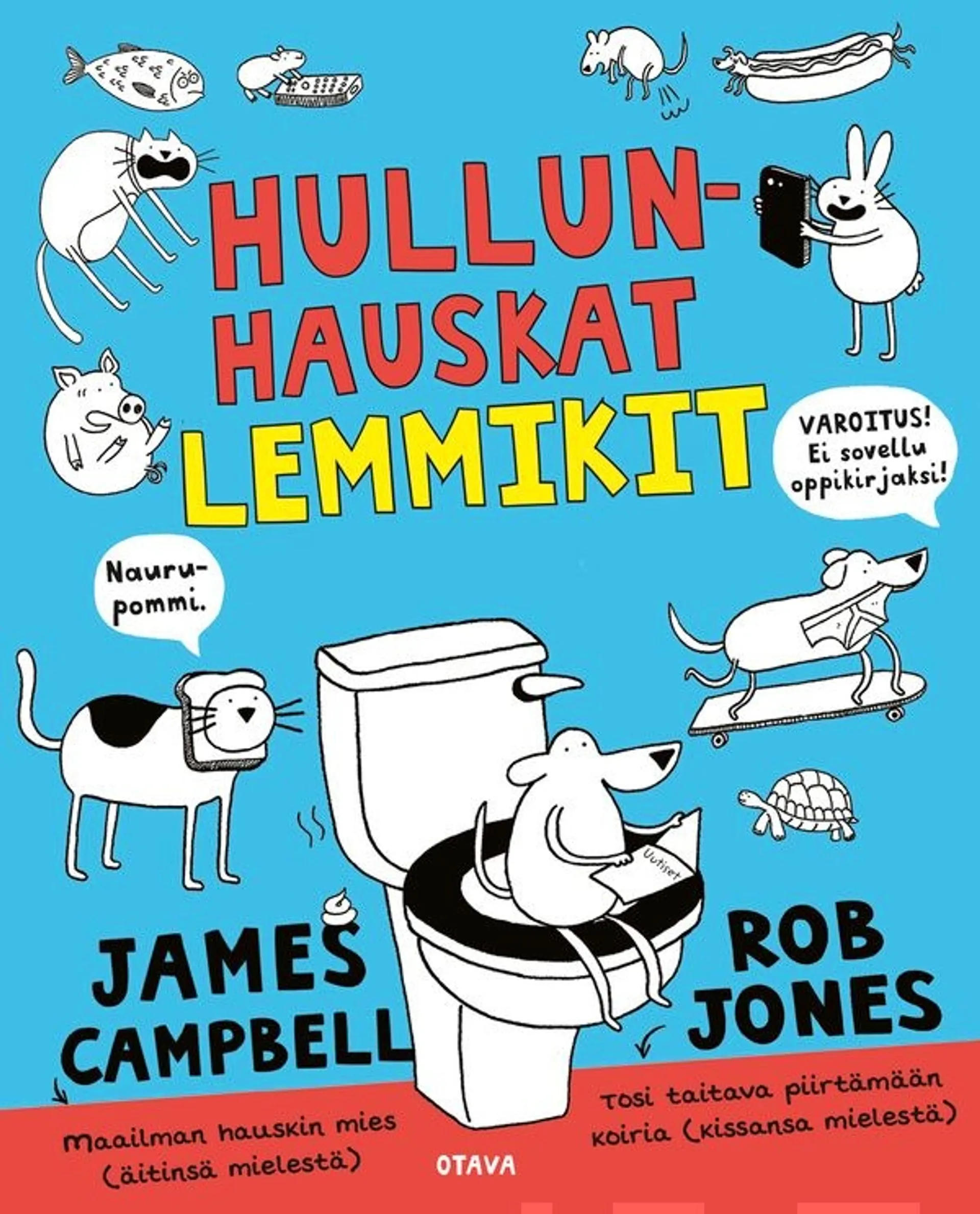 Campbell, Hullunhauskat lemmikit