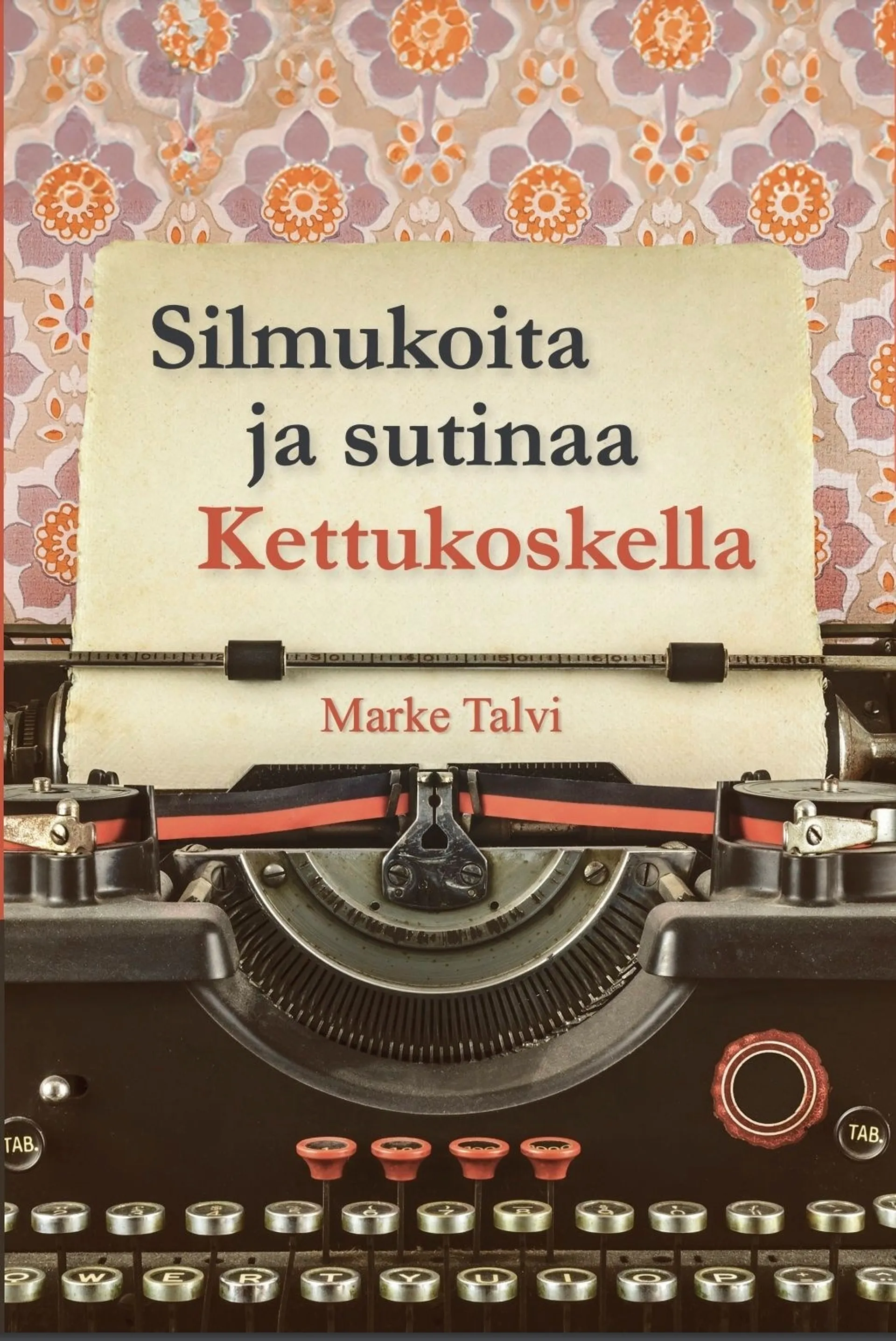 Talvi, Silmukoita ja sutinaa Kettukoskella