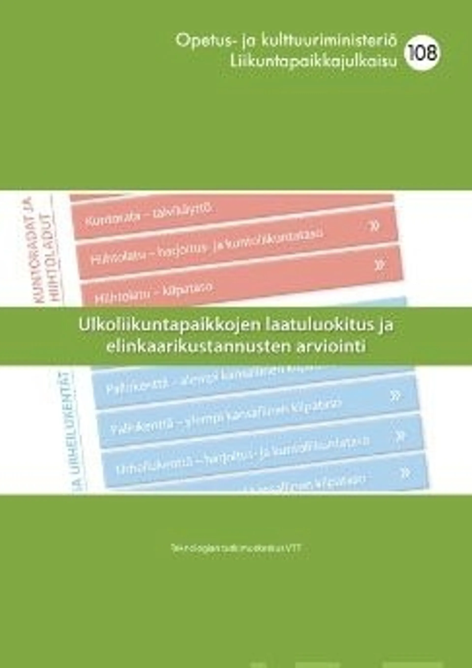 Nissinen, Ulkoliikuntapaikkojen laatuluokitus ja elinkaarikustannusten arviointi - Nro 108