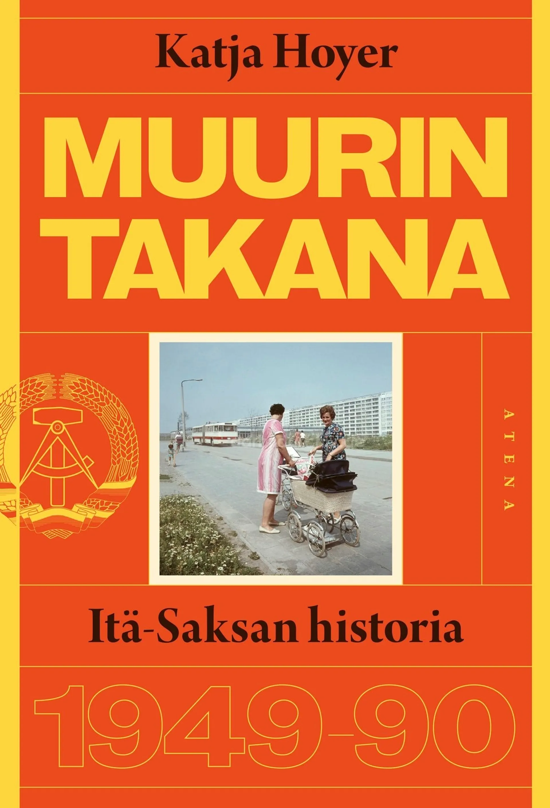 Hoyer, Muurin takana - Itä-Saksan historia 1949–1990