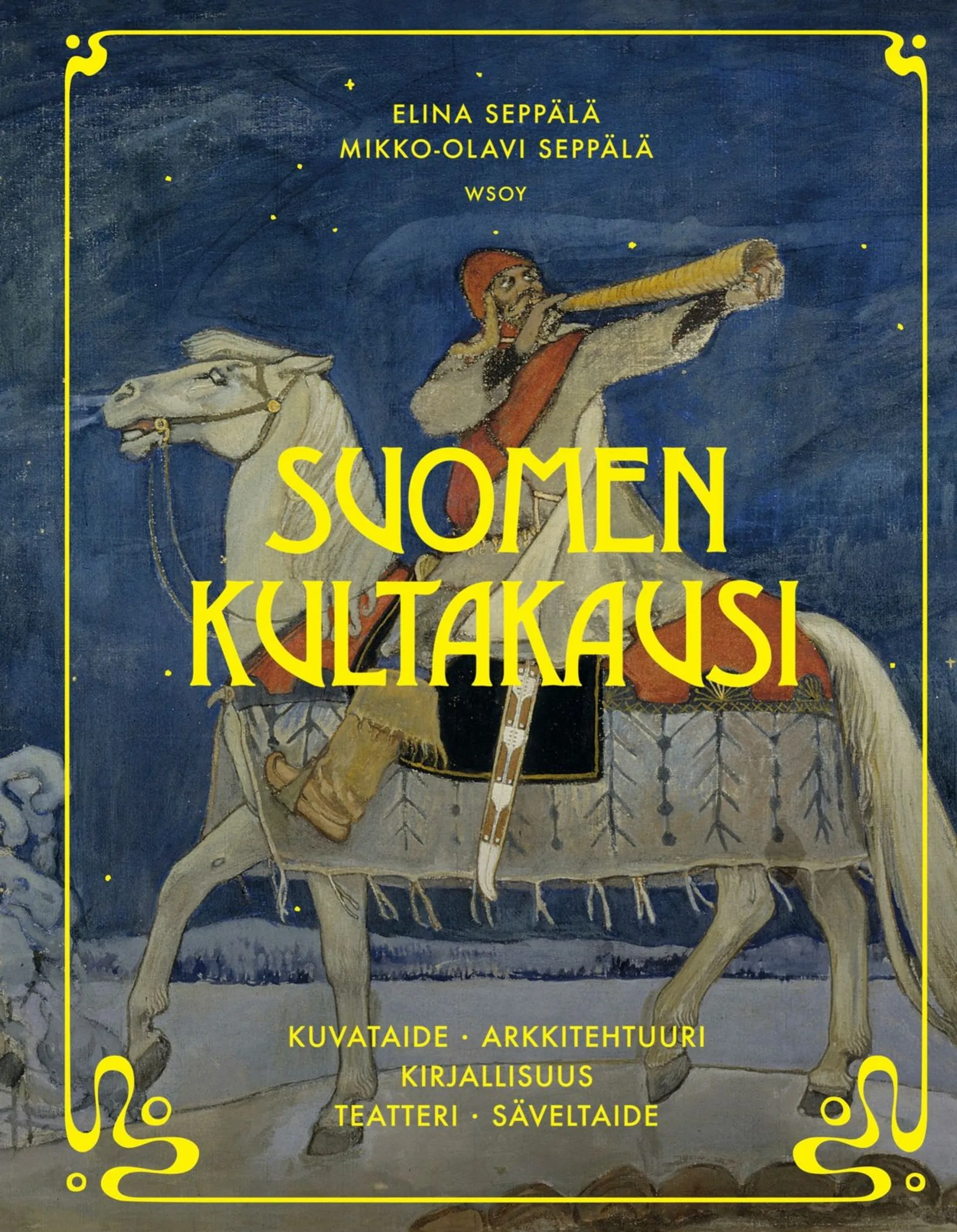 Seppälä, Suomen kultakausi - Kuvataide Arkkitehtuuri Kirjallisuus Teatteri Säveltaide