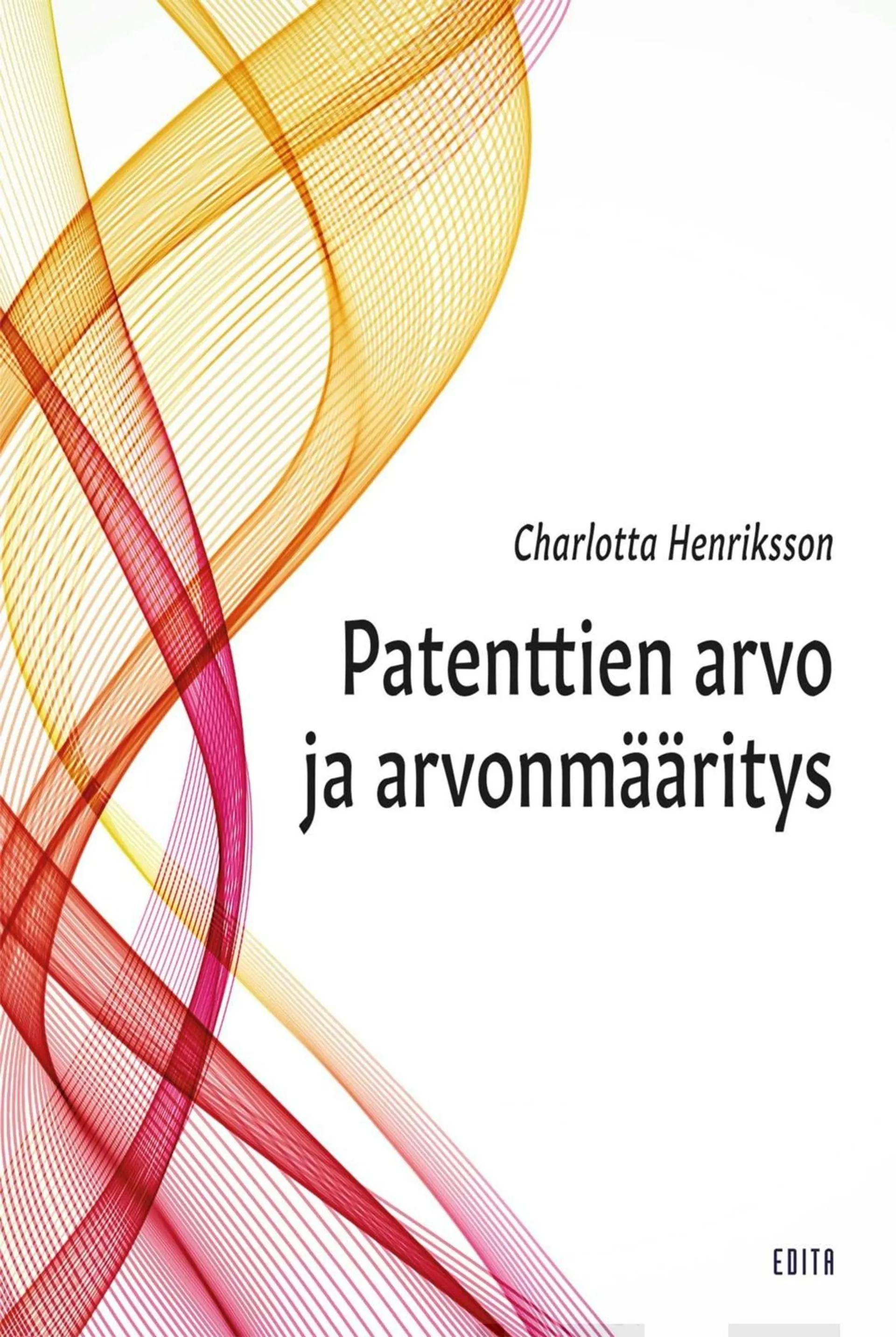 Henriksson, Patenttien arvo ja arvonmääritys