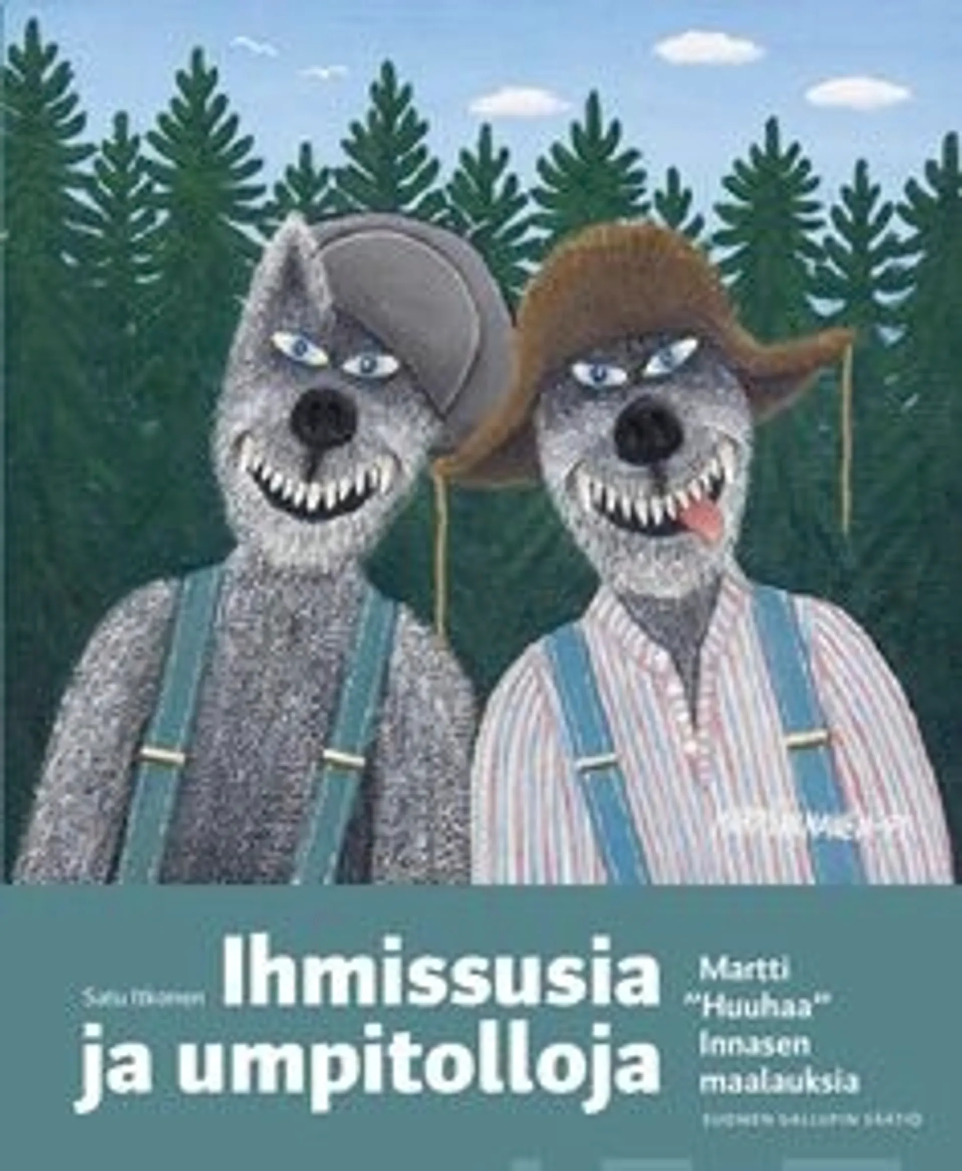 Itkonen, Ihmissusia ja umpitolloja - Martti "Huuhaa" Innasen maalauksia