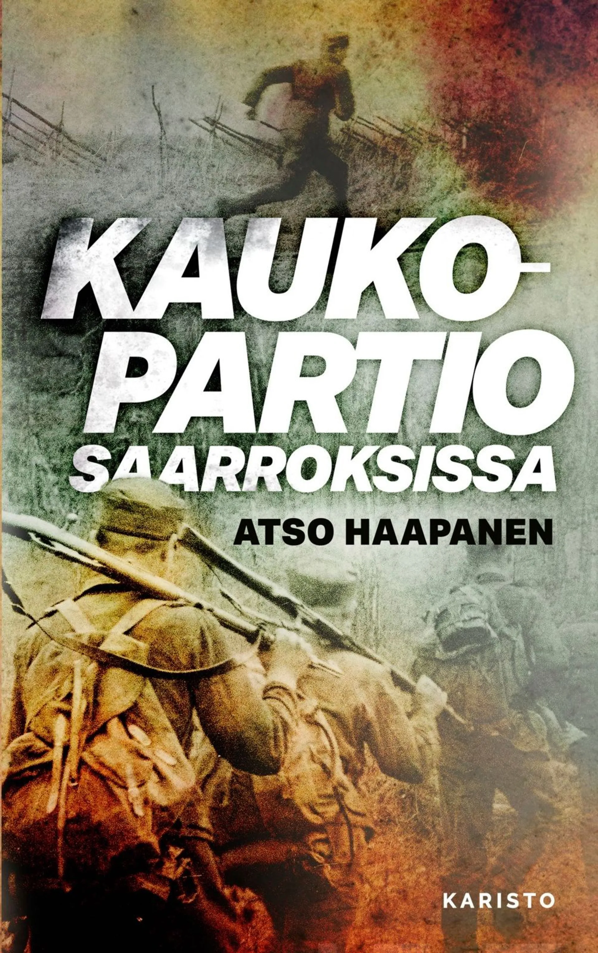 Haapanen, Kaukopartio saarroksissa - Tosipohjainen sotaromaani