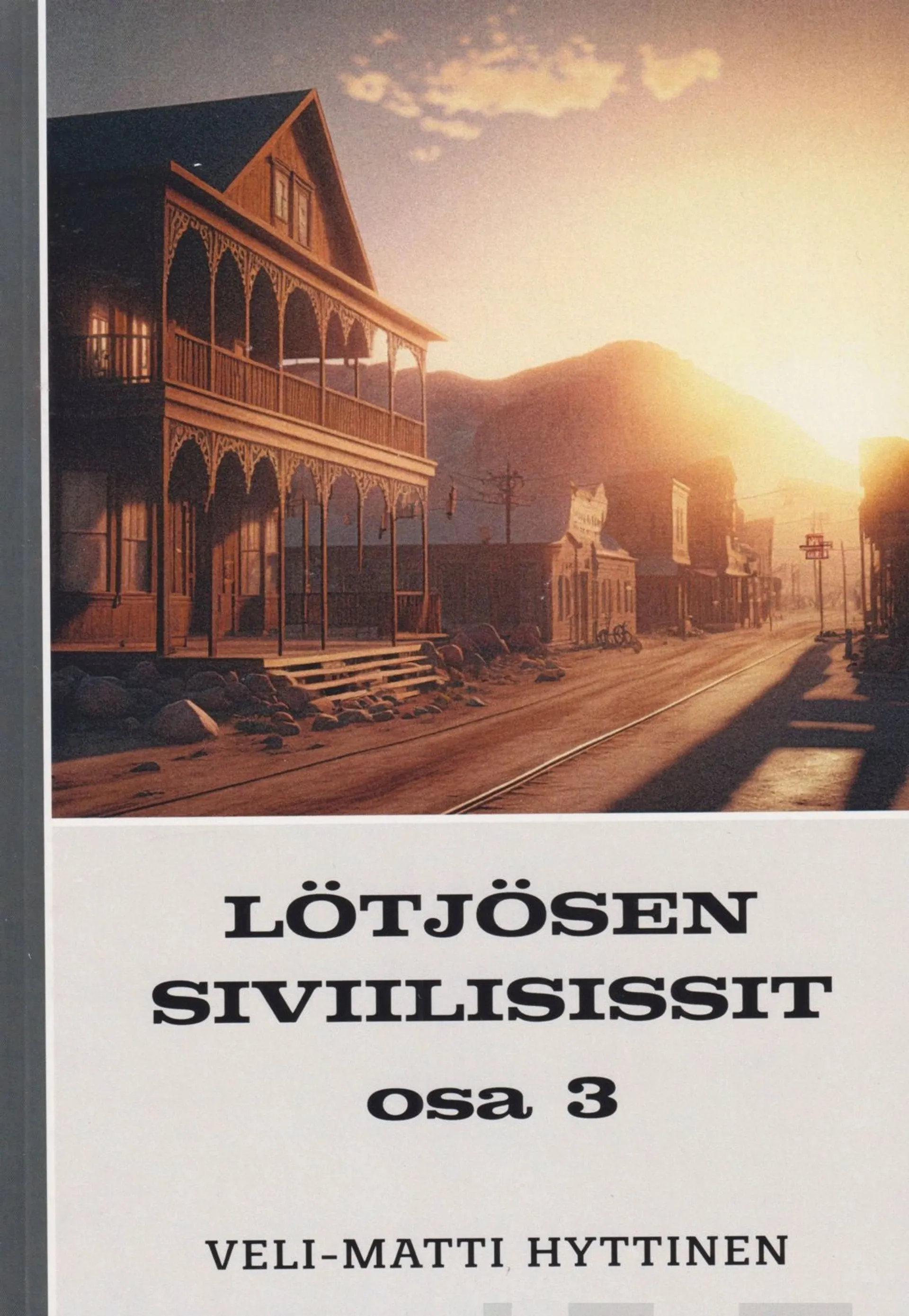 Hyttinen, Lötjösen siviilisissit, osa 3