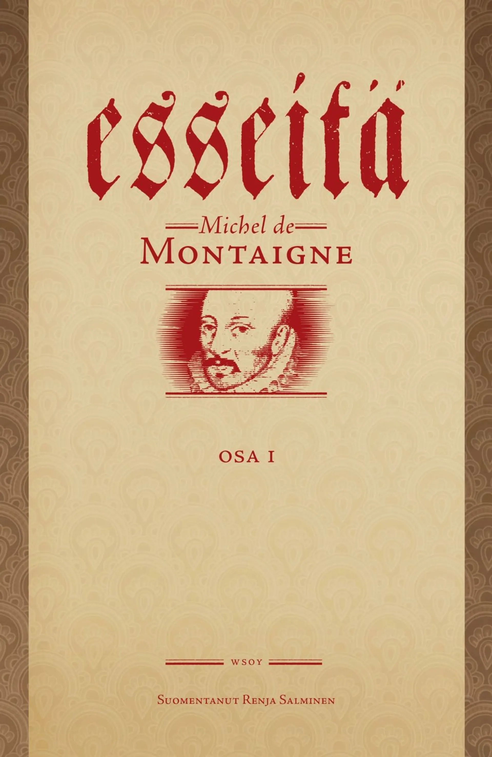 Montaigne, Esseitä I