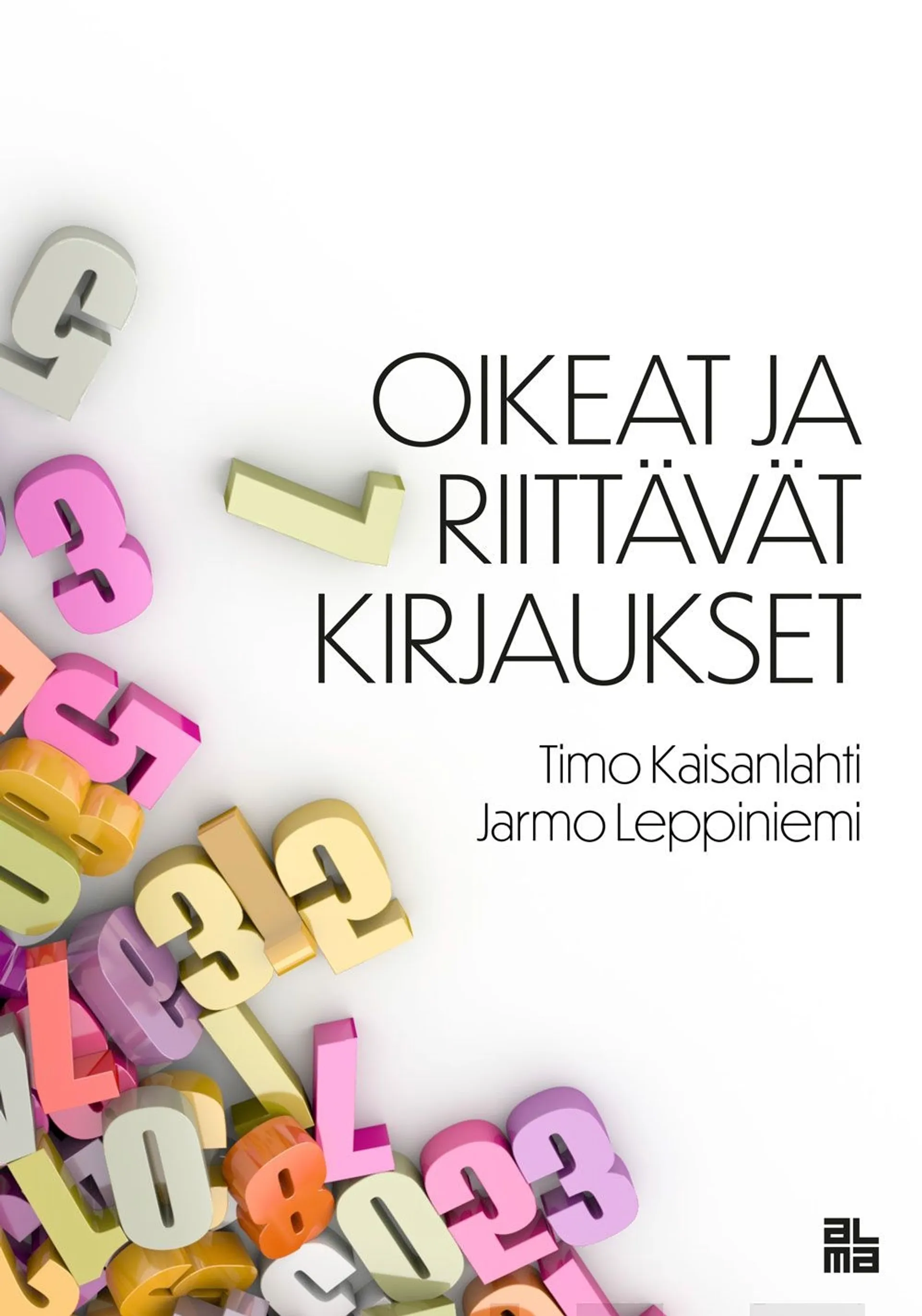 Kaisanlahti, Oikeat ja riittävät kirjaukset