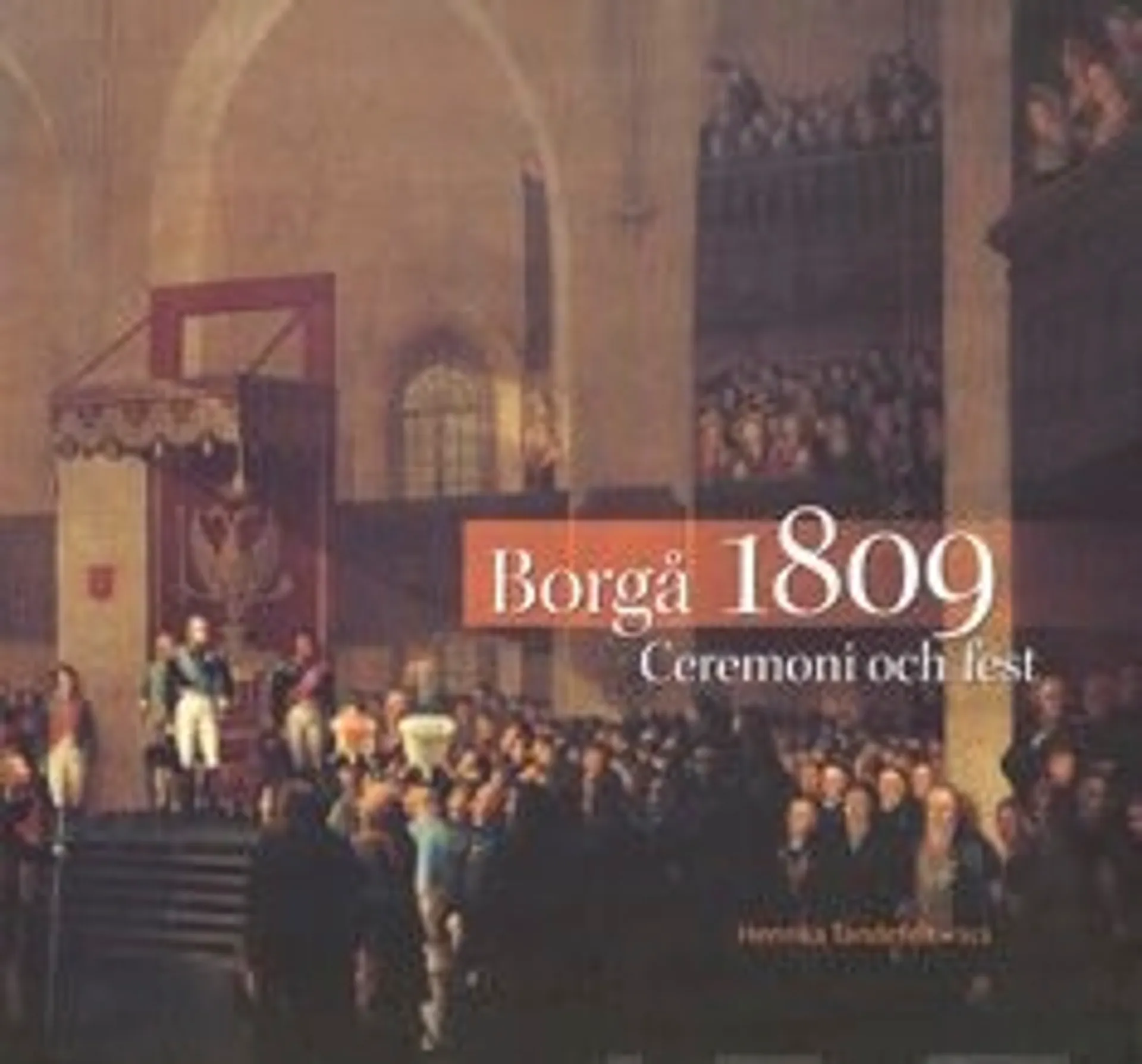 Tandefelt, Borgå 1809 - ceremoni och fest