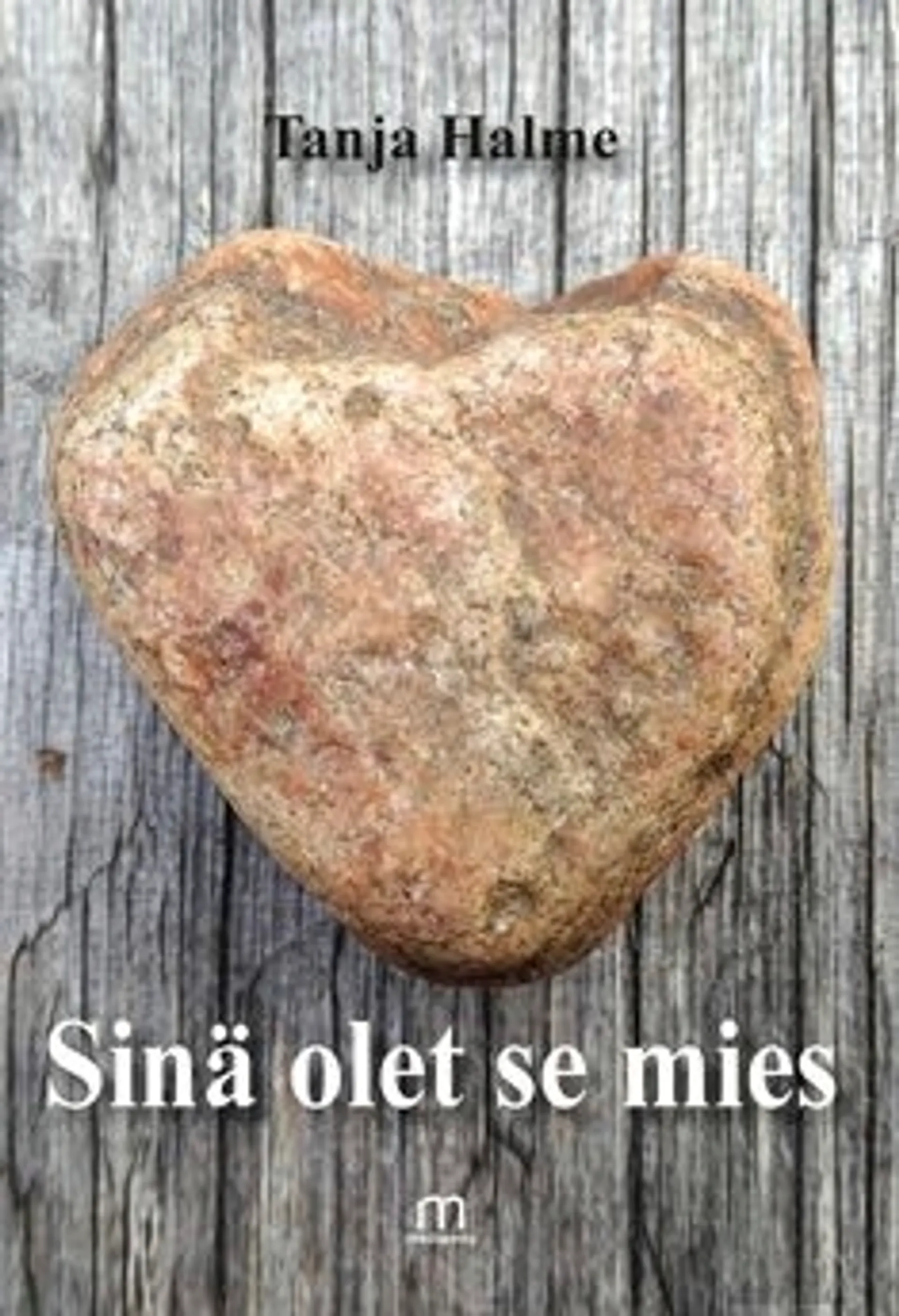 Halme, Sinä olet se mies