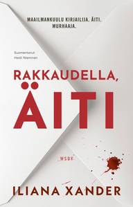 Xander, Rakkaudella, äiti