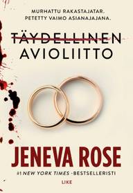 Rose, Täydellinen avioliitto