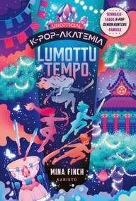 Finch, K-pop-akatemia – Lumottu tempo