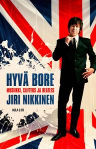 Nikkinen, Hyvä bore - Clifters, Beatles ja koko elämäni musan parissa