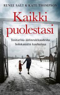 Thompson, Kaikki puolestasi - Tositarina äidinrakkaudesta holokaustin kauhuissa