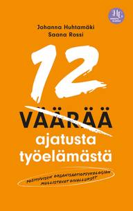 Huhtamäki, 12 väärää ajatusta työelämästä