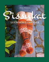 Malinen, Sissukat - Luonnon lumoissa