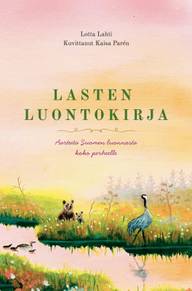 Lahti, Lasten luontokirja - Aarteita Suomen luonnosta koko perheelle