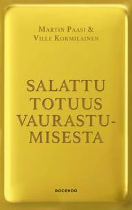 Paasi, Salattu totuus vaurastumisesta