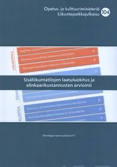 Nissinen, Sisäliikuntatilojen laatuluokitus ja elinkaarikustannusten arviointi (+cd-rom)
