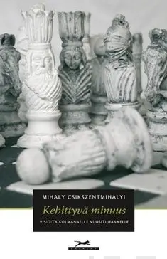 Csikszentmihalyi, Kehittyvä minuus