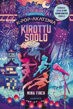 Finch, K-pop-akatemia – Kirottu soolo