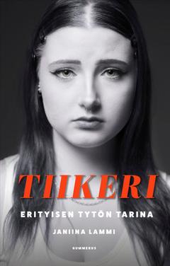 Lammi, Tiikeri - Erityisen tytön tarina