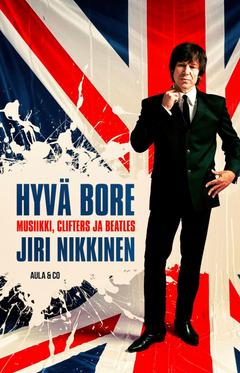 Nikkinen, Hyvä bore - Clifters, Beatles ja koko elämäni musan parissa