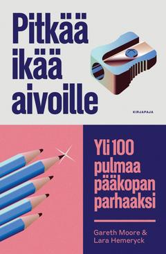 Moore, Pitkää ikää aivoille - Yli 100 pulmaa pääkopan parhaaksi
