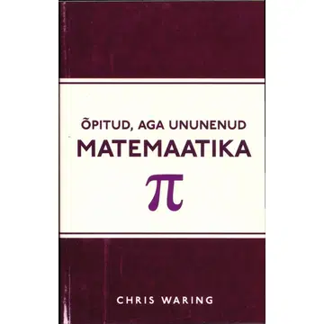 Õpitud, aga ununenud matemaatika
