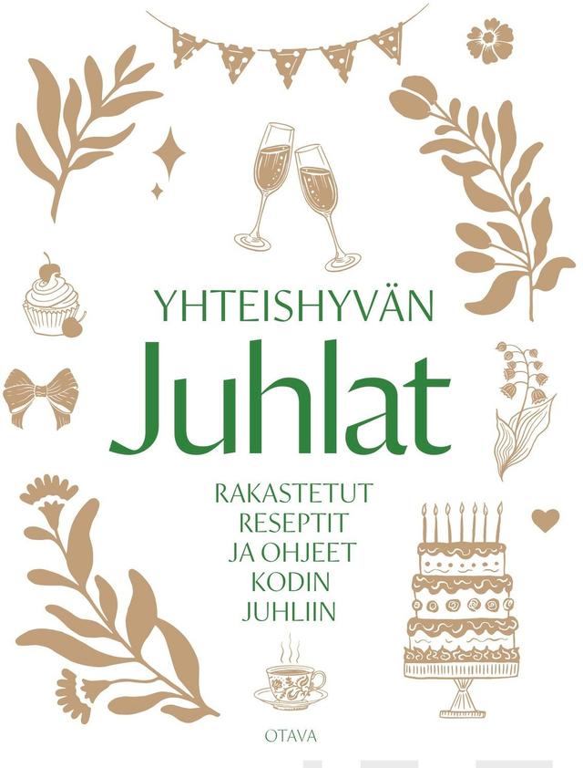 Yhteishyvä, Yhteishyvän juhlat - Rakastetut reseptit ja ohjeet kodin juhliin