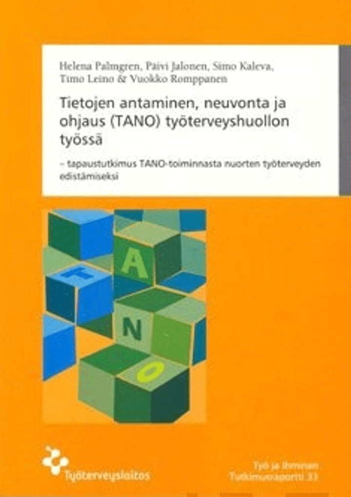 Tietojen Antaminen, Neuvonta Ja Ohjaus (TANO) Työterveyshuollon Työssä ...