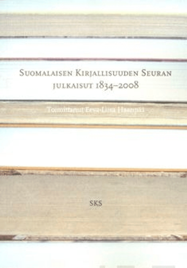 Suomalaisen Kirjallisuuden Seuran Julkaisut 1834-2008 | Prisma Verkkokauppa