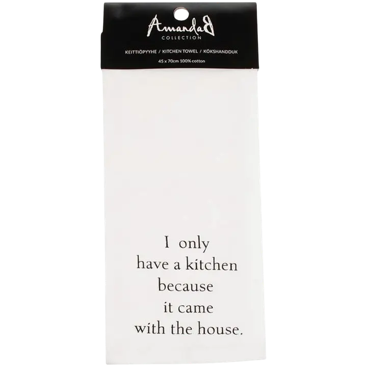 AmandaB keittiöpyyhe I only have kitchen