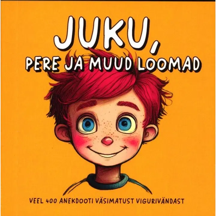 Juku, pere ja muud loomad. Anekdoodikogu