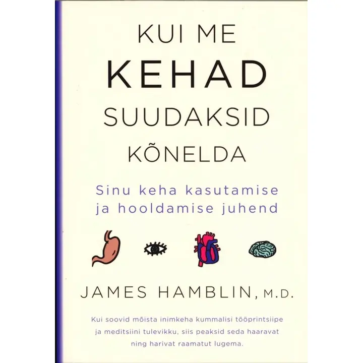 KUI ME KEHAD SUUDAKSID KÕNELDA. SINU KE