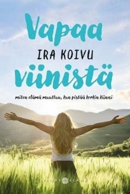 Koivu, Vapaa viinistä - Miten elämä muuttuu, kun pistää korkin kiinni