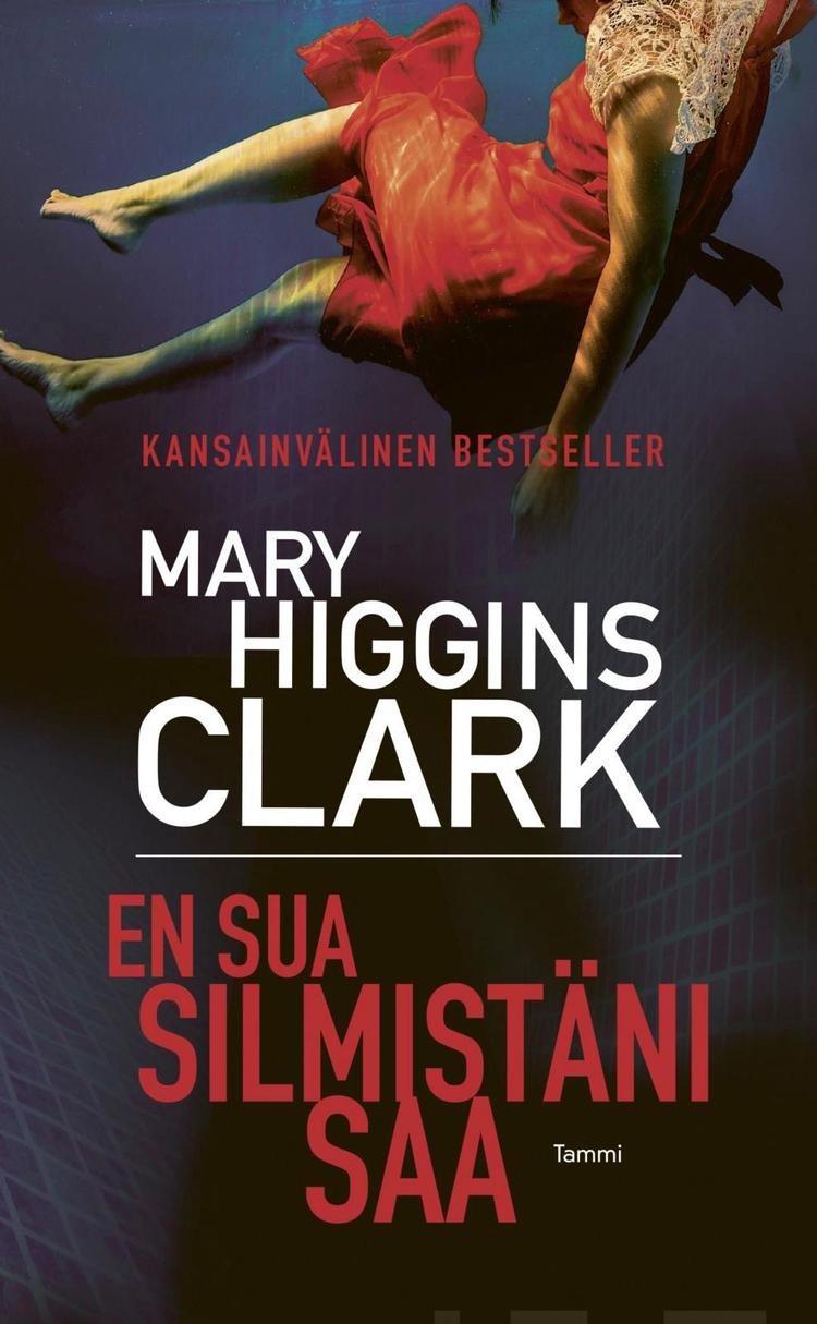 Higgins Clark, Mary: En sua silmistäni saa pokkari