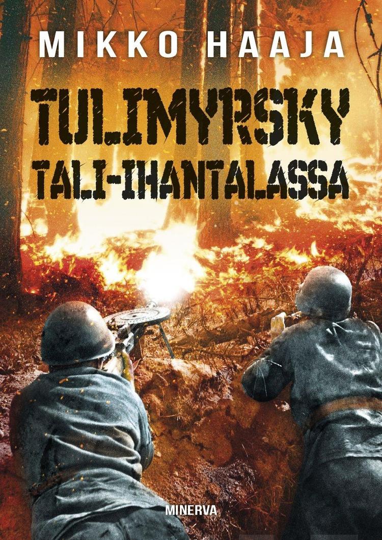 Haaja, Mikko: Tulimyrsky Tali-Ihantalass