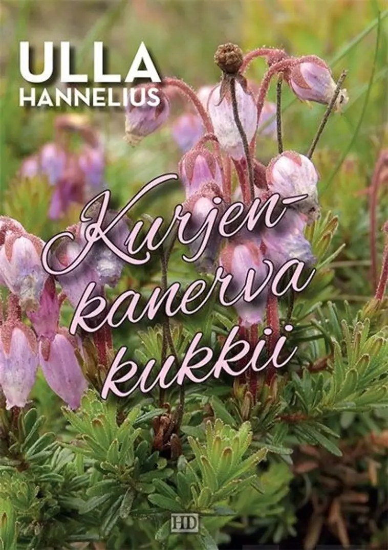 Hannelius, Kurjenkanerva kukkii