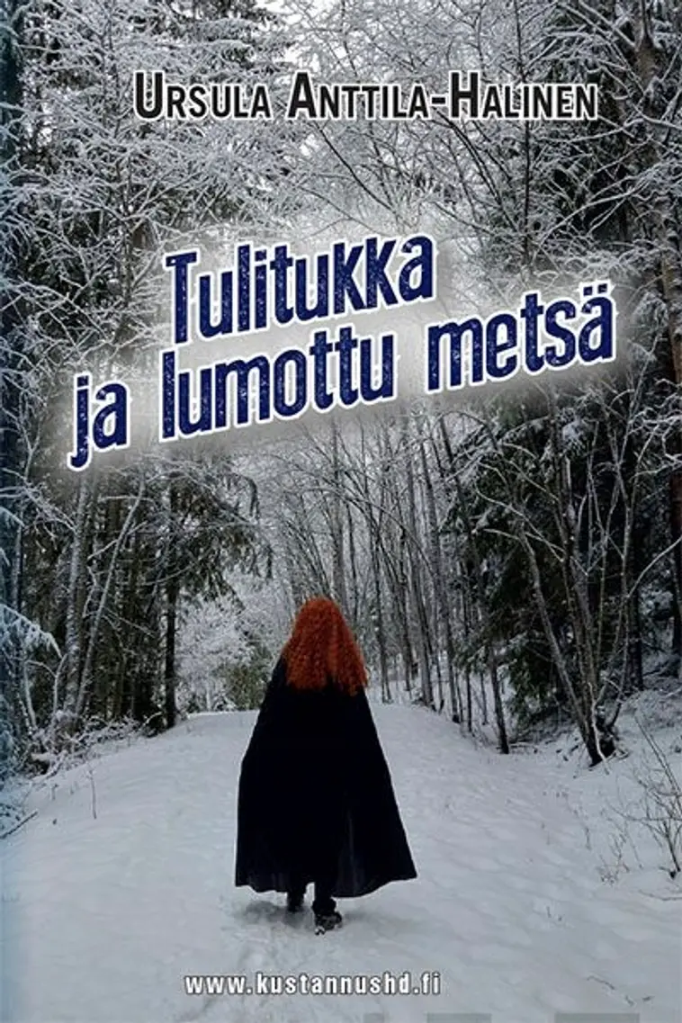 Anttila-Halinen, Tulitukka ja lumottu metsä
