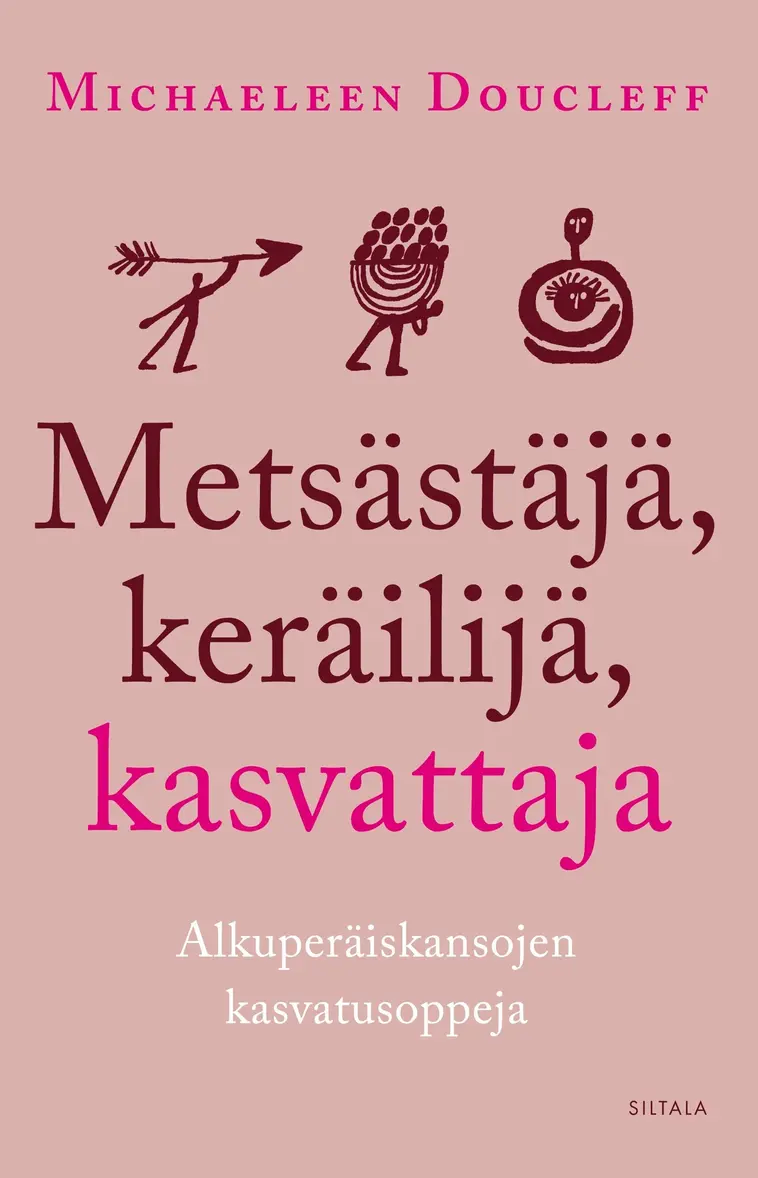 Doucleff, Metsästäjä, keräilijä, kasvattaja