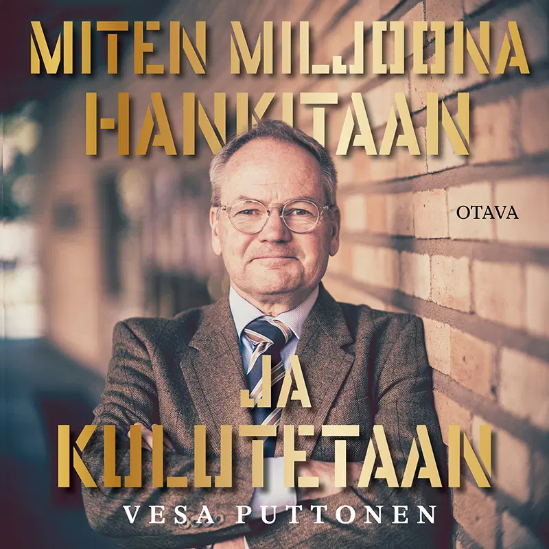 Vesa Puttosen ja hänen kirjansa Miten miljoona hankitaan ja kulutetaan (Otava 2026)